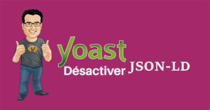 désactiver json-ld de yoast plugin