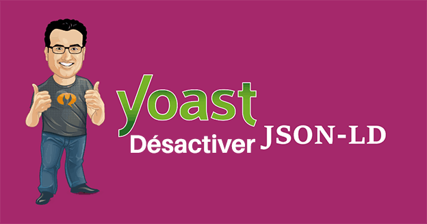 désactiver json-ld de yoast plugin